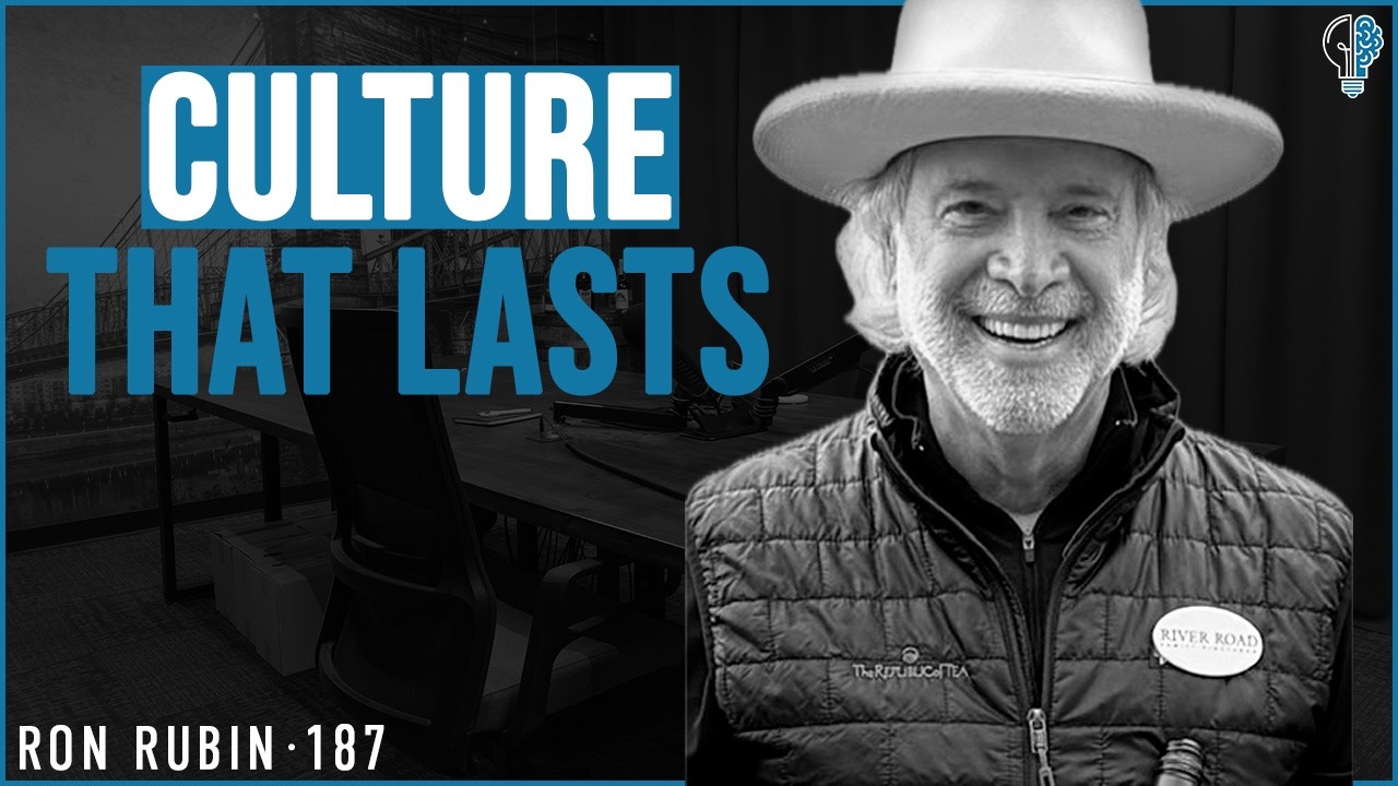 #187 - The Long Game: Ron Rubin on Building Culture, Compounding Wisdom, and Finding Gold in Your Backyard
