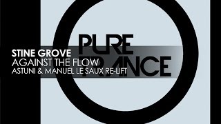 Stine Grove - Against The Flow (Astuni & Manuel Le Saux Re-Lift)