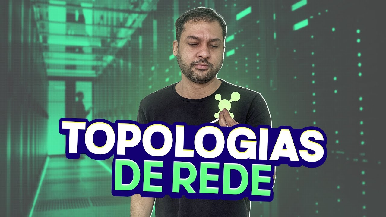 Topologias de Redes - Aula 14