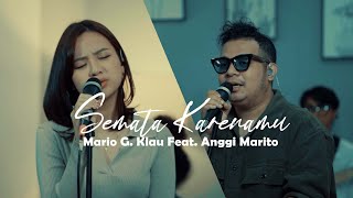 Download lagu Mario G Klau Feat Anggi Marito Semata Karenamu Liv... mp3