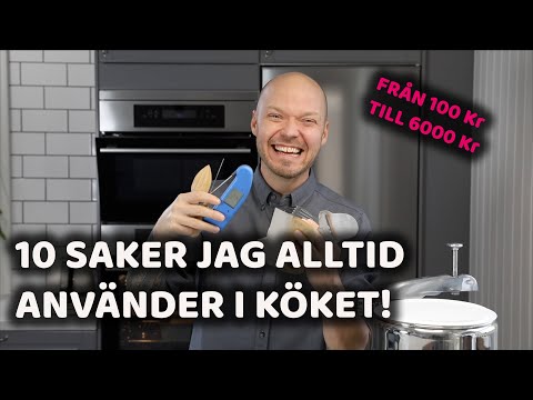 10 saker jag inte kan vara utan i köket!
