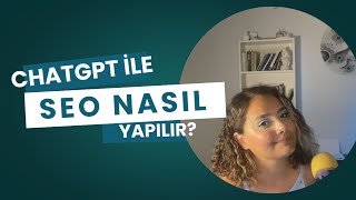 ChatGPT ile SEO Nasıl Yapılır?
