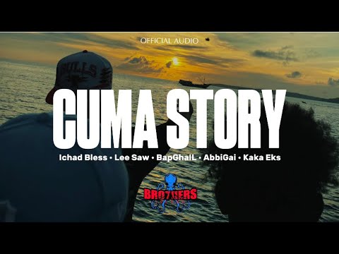 ICHAD BLESS - CUMA STORY ft. Brothers Island