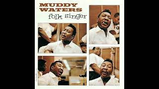 Muddy Waters - Good Morning Little School Girl