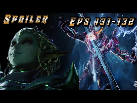 Spoiler Eps 131 - 132 | Luo Feng used the full power of Yan Shen's weapon,