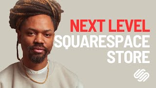 How to take your client's Squarespace store to the next level