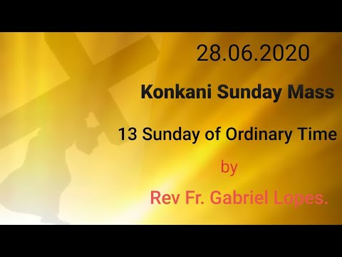 28.06.2020, 13 SUNDAY Ordinary time Konkani Mass, Rev Fr. Gabriel Lopes, Infant Jesus Church Honavar