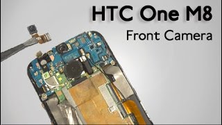 Front Camera for HTC One M8 Repair Guide