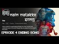 Nain Matakka Song RAY Series Song From NetflixIndiaOfficial Ankur Tewari Episode 4 Ending Song