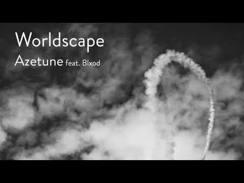 Azetune & BLXOD - Worldscape (Original Mix)
