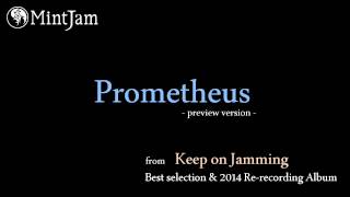 Prometheus (2014 Re-recording version) / MintJam