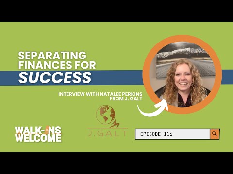 Walk-Ins Welcome | Ep. 116: Separating Finances for Success - Interview with Natalee Perkins