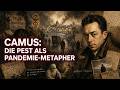 Albert Camus: The Plague – Analysis & Meaning | Absurdity, Solidarity and Parallels to Corona