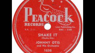 R&B * SHAKE IT - Johnny Otis [Peacock 1636] 1954