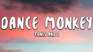 Tones And I - Dance Monkey (Lyrics)