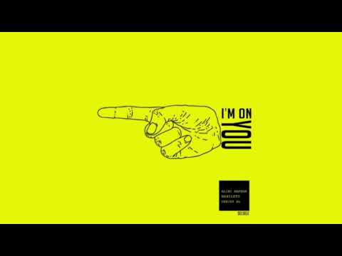 Alibi ft Nabilety - I'm on You
