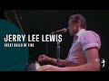 Jerry Lee Lewis - Great Balls Of Fire (Jerry Lee ...