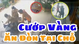 Đôi nam nữ C.ƯỚP VÀNG nhưng gặp anh chủ cao tay và CÁI KẾT CHÁT: Mất cả chì lẫn chài