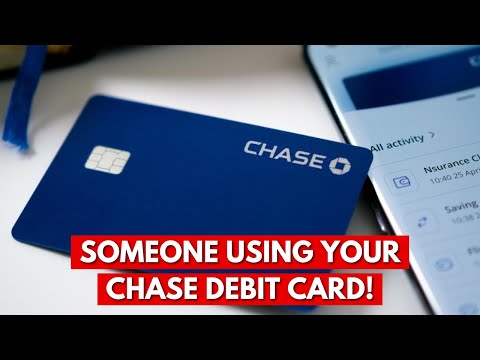 What Happens If Someone Used My Chase Debit Card?