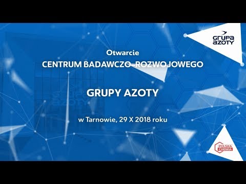 Grupa Azoty otworzyła w Tarnowie nowe Centrum Badawczo-Rozwojowe - zdjęcie