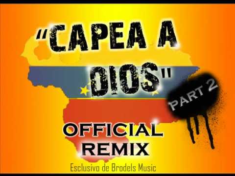 " Capea a Dios "  Part 2. ( Official Remix )