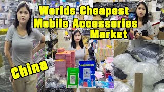 Worlds Cheapest Mobile accessories market | China | Shenzhen