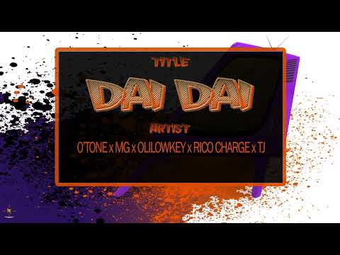 DAI DAI ft 0'TONE x MG x OLILOWKEY x RICO CHARGE x TJ