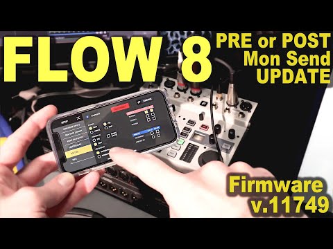 Behringer FLOW 8 v11749 First Look - Pre/Post Fader Mon Sends Firmware Update!