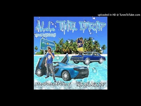 Starfoxlaflare - All The Drip (ft. KirbLaGoop) [Prod. Hyrich]