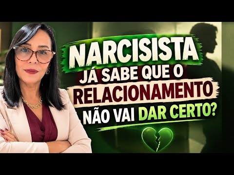 NARCİSİSTA JÁ INICIA O RELACIONAMENTO SABENDO QUE NÃO VAI DAR CERTO?@sabendoviver 