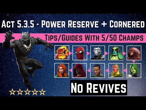 MCOC: Act 5.3.5 - Cornered & Power Reserve Path Tips/Guides -No Revives with 5 50 champ-story quest
