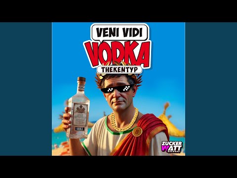 Veni, Vidi, Vodka