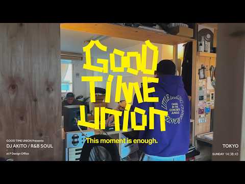R&B / SOUL MIX DJ AKITO - GOOD TIME UNION in East Tokyo | いい時間組合