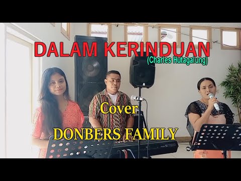 DALAM KERINDUAN (Charles Hutagalung)-Cover By-DONBERS FAMILY Channel  (DFC) Malaka
