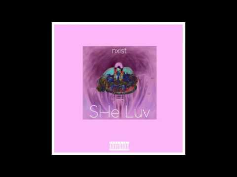 nxist_SHe Luv (Prod. LucidSound)