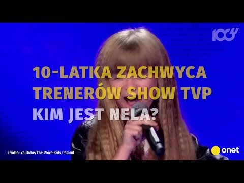 The Voice of Poland Kids: 10-letnia Nela zachwyciła jurorów | Onet100