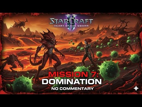 StarCraft 2: Heart of the Swarm | Mission 7: Domination (No Commentary)