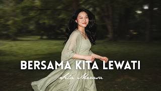 Download lagu Bersma Kita Lewati - Sela Merasa mp3