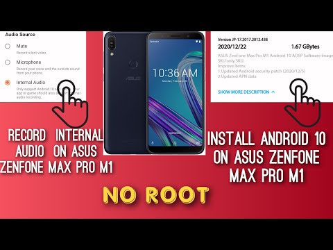 How To Record Internal Audio On  Asus zenfone max pro m1 and intall android 10 without  root