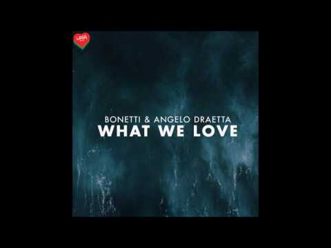 Bonetti & Angelo Draetta - What We Love (Deepness Rework) [LM036]