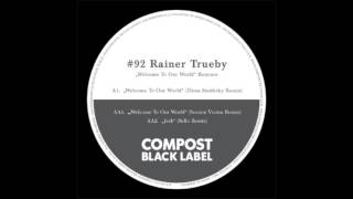 Rainer Trueby - Welcome To Our World (Session Victim Remix)