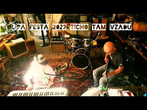 Ticho tam vzadu - TICHO TAM VZADU Škola LÍPA FESTA 2022