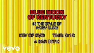 Patsy Cline - Blue Moon Of Kentucky (Karaoke)