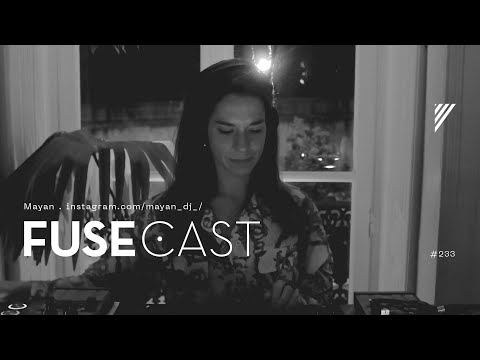 Fusecast #233 - Mayan