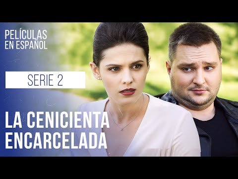 La Cenicienta encarcelada. Cautiva. Serie 2 | Drama en español | Melodramas