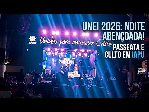 UNEI Iapu - MG: Passeata e Culto ao Ar Livre (Domingo à Noite)