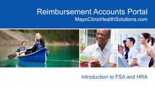 Reimbursement Accounts Portal Overview - FSA and HRA - Mayo Clinic Health Solutions