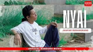 Download lagu NYAI - Jhapar Burangrang [ BM] mp3