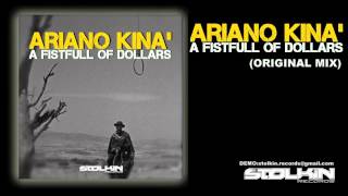 Ariano Kinà - A Fistfull Of Dollars (Original Mix)