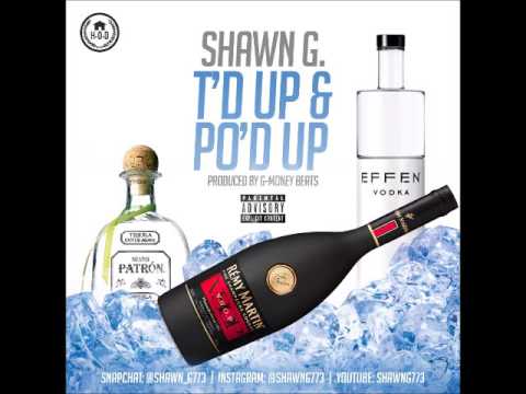 Shawn G T'D Up & PO'D Up